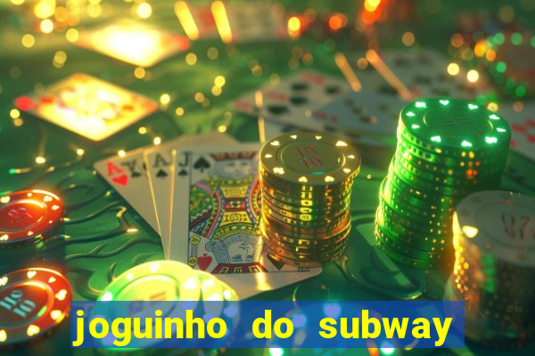 joguinho do subway surf que ganha dinheiro de verdade